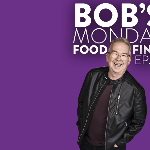 Bob's Monday Food Find - Ep. 3