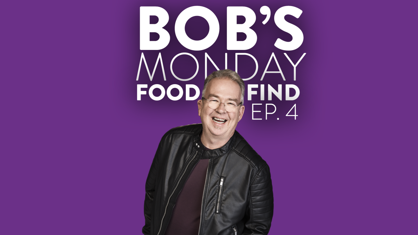 Bob's Monday Food Find - Ep. 4