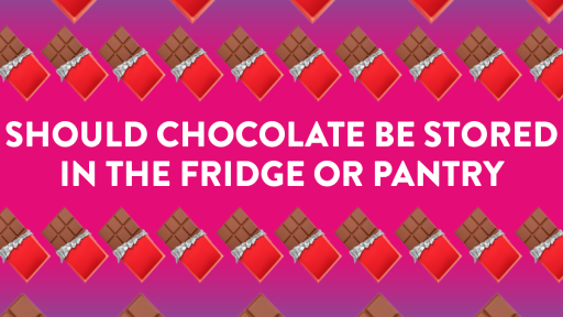 Should Chocolate Be Stored in The Fridge or Pantry? 🍫