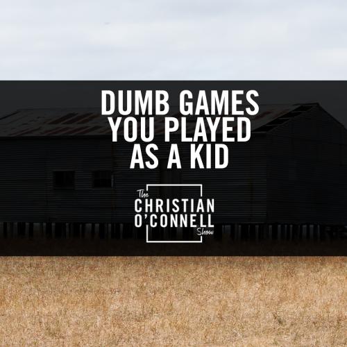 Dumb Games You Played As A Kid